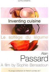 Inventing Cuisine: Alain Passard