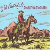Old Faithful: Songs From the Saddle