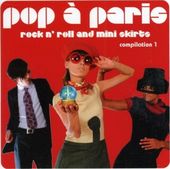Pop A Paris: Rock & Roll and Mini Skirts, Vol. 1