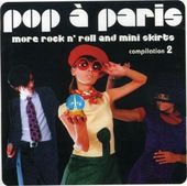 Pop A Paris: More Rock and Roll and Mini Skirts,