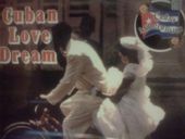 Cuban Love Dream