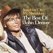 Sunshine On My Shoulders: The Best Of