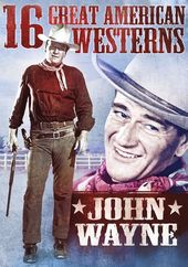 16 Great American Westerns: John Wayne