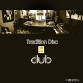 Tradition Disc In Dub - Nat Birchall Meets Al