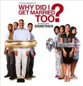 Tyler Perry's Why Did I Get Married Too? [Motion