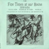 Fine Times At Our House: Tradional Music of Indian