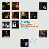 J Jazz Volume 3: Deep Modern Jazz From Japan / Var