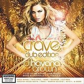 Crave: Club Edition [PA] (2-CD)