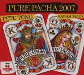 Various Artists: PURE PACHA 2007-Pete Tong & Sara