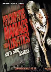 Psychopaths, Maniacs and Lunatics: Sinful Female
