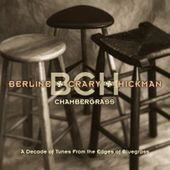 Chambergrass: A Decade of Tunes From the Edges of