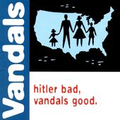 Hitler Bad, Vandals Good. (Translucent Green