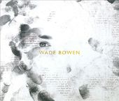 Wade Bowen [Digipak]