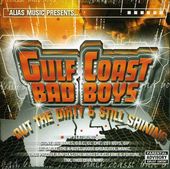 Gulf Coast Bad Boys: Out the Dirty & Still Shining