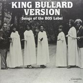 King Bullard Version: Songs of the BOS Label