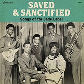Saved and Sanctified: Songs of the Jade Label