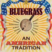 Bluegrass: An American Tradition