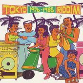 Tokyo Riddim 1976-1985 / Various