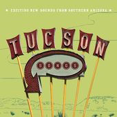 Tucson Songs: Exciting New Sounds From Southern