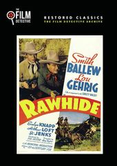 Rawhide (The Film Detective Restored Version)