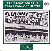 Glen Gray and the Casa Loma Orchestra (1940)