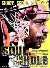 Basketball - Soul in the Hole: The Street