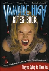 Vampire High - Bites Back [Canadian TV Series]