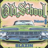 Old School, Volume 8: Blazin