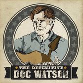 The Definitive Doc Watson (2-CD)
