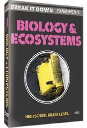 Break It Down Experiments: Biology and Ecosystems