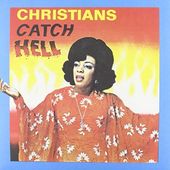 Christians Catch Hell: Gospel Roots 1976-79 / Var