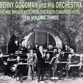 Benny Goodman from the Congress Hotel, Volume 3: