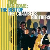 Time Has Come: Best of The Chambers Brothers