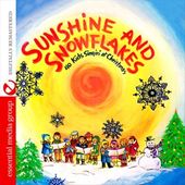 Sunshine and Snowflakes: 40 Kids Singin' at