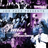Joe Pace Presents: Praise for the Sanctuary (Live)