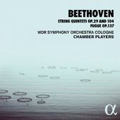 Beethoven: String Quintets, Opp. 29 & 104, Fugue,
