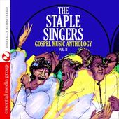 Gospel Music Anthology: The Staple Singers,