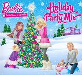 Barbie: Holiday Party Mix [Digipak]