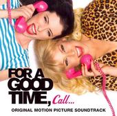 For a Good Time, Call... [Original Soundtrack]