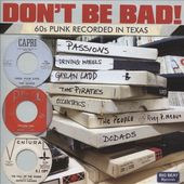 Don't Be Bad: 60s Punk Recorded in Texas