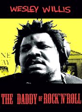 Wesley Willis - The Daddy of Rock 'n' Roll