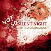 Not So Silent Night ... Christmas with REO