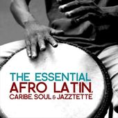 Essential Afro Latin Caribe Soul & Jazztette