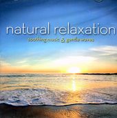 Natural Relaxation: Soothing Music & Gentle Waves
