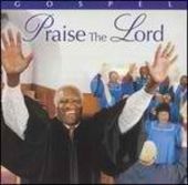 Praise the Lord: Celebrate With Gospel Music