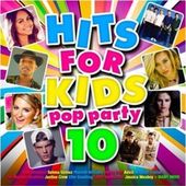 Hits for Kids Pop Party, Vol. 10 (2-CD)