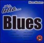 Whole Lotta Blues: Masters (2-CD)