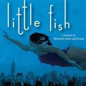 Michael John LaChiusa: Little Fish