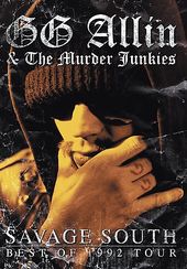 GG Allin & The Murder Junkies - Savage South: