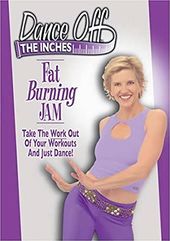Dance Off The Inches: Fat Burning Jam